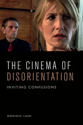 Das Kino der Desorientierung: Eine Einladung zur Verwirrung - The Cinema of Disorientation: Inviting Confusions