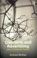 Kreativität und Werbung: Affekt, Ereignisse und Prozess - Creativity and Advertising: Affect, Events and Process