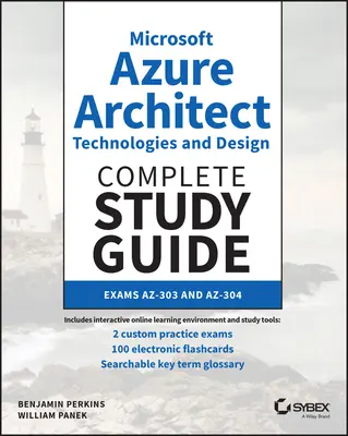 Microsoft Azure Architect Technologien und Design Vollständiger Studienführer: Prüfungen Az-303 und Az-304 - Microsoft Azure Architect Technologies and Design Complete Study Guide: Exams Az-303 and Az-304