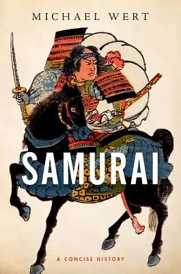 Samurai: Eine kompakte Geschichte - Samurai: A Concise History