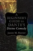 Ein Leitfaden für Anfänger zu Dantes Göttlicher Komödie - A Beginner's Guide to Dante's Divine Comedy