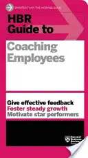 HBR-Leitfaden zum Coaching von Mitarbeitern (HBR-Leitfaden-Reihe) - HBR Guide to Coaching Employees (HBR Guide Series)