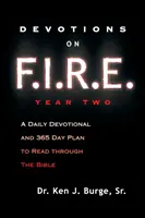 Andachten zum zweiten F.I.R.E.-Jahr: Eine tägliche Andacht und ein 365-Tage-Plan zum Durchlesen der Bibel - Devotions on F.I.R.E. Year Two: A Daily Devotional and 365 Day Plan to Read Through the Bible