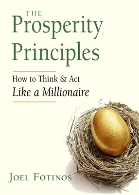 Die Wohlstandsprinzipien: Wie man wie ein Millionär denkt und handelt - The Prosperity Principles: How to Think and ACT Like a Millionaire