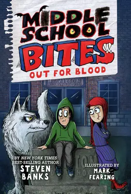 Middle School Bites: Geil auf Blut - Middle School Bites: Out for Blood