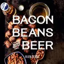 Speck, Bohnen und Bier - Bacon, Beans, and Beer