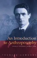 Eine Einführung in die Anthroposophie: Rudolf Steiners Weltanschauung - An Introduction to Anthroposophy: Rudolf Steiner's World View