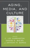 Altern, Medien und Kultur - Aging, Media, and Culture