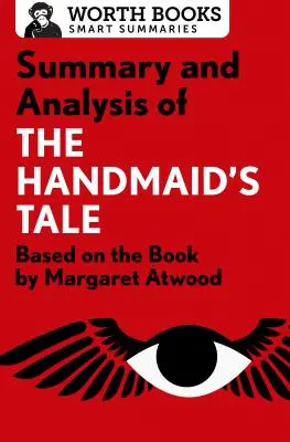 Zusammenfassung und Analyse von The Handmaid's Tale: Basierend auf dem Buch von Margaret Atwood - Summary and Analysis of the Handmaid's Tale: Based on the Book by Margaret Atwood