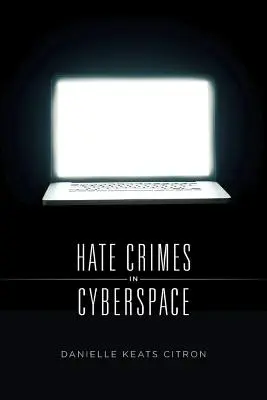 Hassverbrechen im Cyberspace - Hate Crimes in Cyberspace