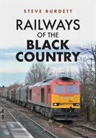 Die Eisenbahnen des Black Country - Railways of the Black Country