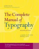 Das vollständige Handbuch der Typografie: Ein Leitfaden zum Setzen der perfekten Schrift - The Complete Manual of Typography: A Guide to Setting Perfect Type