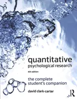 Quantitative Psychologische Forschung: The Complete Student's Companion - Quantitative Psychological Research: The Complete Student's Companion
