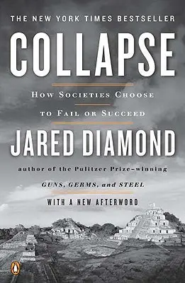 Zusammenbruch: Wie Gesellschaften scheitern oder Erfolg haben - Collapse: How Societies Choose to Fail or Succeed