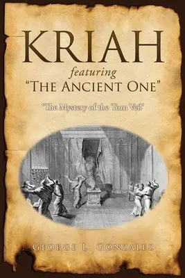 KRIAH mit The Ancient One: 'Das Geheimnis des zerrissenen Schleiers - KRIAH featuring The Ancient One: 'The Mystery of the Torn Veil'