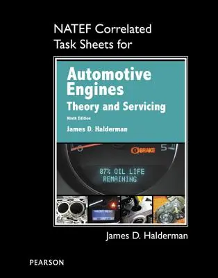 Natef Korrelierte Aufgabenblätter für Kraftfahrzeugmotoren: Theorie und Instandhaltung - Natef Correlated Task Sheets for Automotive Engines: Theory and Servicing