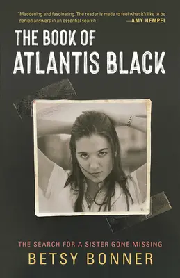 Das Buch von Atlantis Black: Die Suche nach einer verschwundenen Schwester - The Book of Atlantis Black: The Search for a Sister Gone Missing