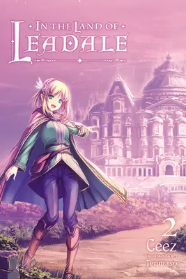 Im Land von Leadale, Bd. 2 (Light Novel) - In the Land of Leadale, Vol. 2 (Light Novel)