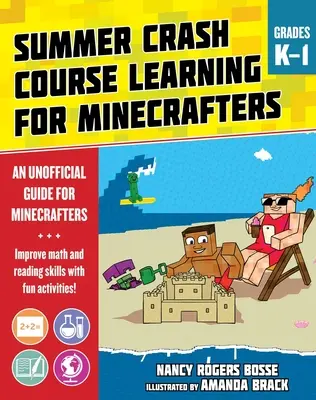 Sommer-Lern-Crashkurs für Minecrafter: Grades K-1: Verbessern Sie Ihre Kernkompetenzen mit lustigen Aktivitäten - Summer Learning Crash Course for Minecrafters: Grades K-1: Improve Core Subject Skills with Fun Activities