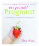 Essen Sie sich schwanger - Eat Yourself Pregnant