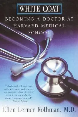 Weißer Kittel: Der Weg zum Arzt an der Harvard Medical School - White Coat: Becoming a Doctor at Harvard Medical School