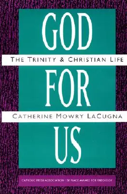 Gott für uns: Die Dreifaltigkeit und das christliche Leben - God for Us: The Trinity and Christian Life