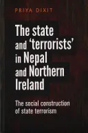 Der Staat und die „Terroristen“ in Nepal und Nordirland: Die soziale Konstruktion des Staatsterrorismus - The State and 'Terrorists' in Nepal and Northern Ireland: The Social Construction of State Terrorism