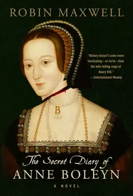 Das geheime Tagebuch der Anne Boleyn - The Secret Diary of Anne Boleyn