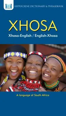 Xhosa-Englisch/Englisch-Xhosa-Wörterbuch und Phrasenbuch - Xhosa-English/ English-Xhosa Dictionary & Phrasebook