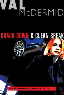 Razzia und Clean Break: Kate Brannigan Krimis #3 und #4 - Crack Down and Clean Break: Kate Brannigan Mysteries #3 and #4