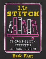 Lit Stitch: 25 Kreuzstichmuster für Buchliebhaber - Lit Stitch: 25 Cross-Stitch Patterns for Book Lovers