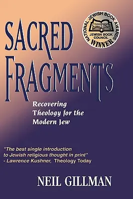 Heilige Fragmente - Wiederentdeckung der Theologie für den modernen Juden - Sacred Fragments - Recovering Theology for the Modern Jew