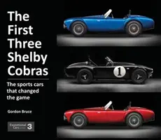 Die ersten drei Shelby Cobras: Die Sportwagen, die das Spiel veränderten - The First Three Shelby Cobras: The Sports Cars That Changed the Game