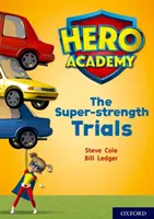 Helden-Akademie: Oxford Level 10, White Book Band: Die Superkraft-Prüfungen - Hero Academy: Oxford Level 10, White Book Band: The Super-strength Trials