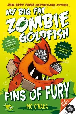 Flossen des Zorns: Mein großer fetter Zombie-Goldfisch - Fins of Fury: My Big Fat Zombie Goldfish