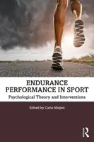 Ausdauerleistung im Sport: Psychologische Theorie und Interventionen - Endurance Performance in Sport: Psychological Theory and Interventions