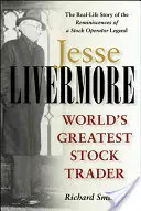 Jesse Livermore - der größte Aktienhändler der Welt - Jesse Livermore - World's Greatest Stock Trader