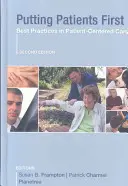 Der Patient steht an erster Stelle: Bewährte Praktiken in der patientenorientierten Pflege - Putting Patients First: Best Practices in Patient-Centered Care