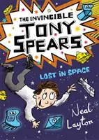 Tony Spears: Der unbesiegbare Tony Spears - Verloren im Weltall: Buch 3 - Tony Spears: The Invincible Tony Spears - Lost in Space: Book 3