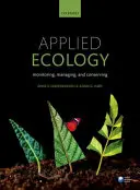 Angewandte Ökologie: Überwachen, Verwalten und Bewahren - Applied Ecology: Monitoring, Managing, and Conserving