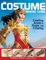 Der Leitfaden zur Kostümherstellung: Erstellen von Rüstungen und Requisiten für Cosplay - The Costume Making Guide: Creating Armor and Props for Cosplay