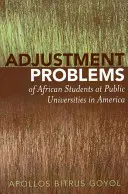 Anpassungsprobleme afrikanischer Studenten an öffentlichen Universitäten in Amerika - Adjustment Problems of African Students at Public Universities in America