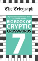 Telegraph Großes Buch der kryptischen Kreuzworträtsel 7 - Telegraph Big Book of Cryptic Crosswords 7