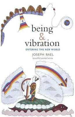 Sein und Schwingung: Eintritt in die neue Welt - Being & Vibration: Entering the New World