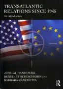 Transatlantische Beziehungen seit 1945: Eine Einführung - Transatlantic Relations Since 1945: An Introduction