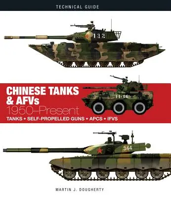 Chinesische Panzer und AFVs: 1950-Gegenwart - Chinese Tanks & AFVs: 1950-Present