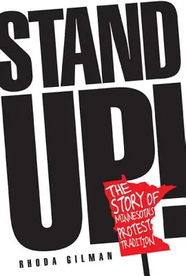 Stand Up!: Die Geschichte von Minnesotas Protesttradition - Stand Up!: The Story of Minnesota's Protest Tradition