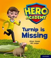 Helden-Akademie: Oxford Level 3, Gelber Band: Rübe ist verschwunden - Hero Academy: Oxford Level 3, Yellow Book Band: Turnip is Missing
