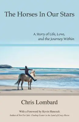 Die Pferde in unseren Sternen: Eine Geschichte über das Leben, die Liebe und die innere Reise - The Horses In Our Stars: A Story of Life, Love, and the Journey Within