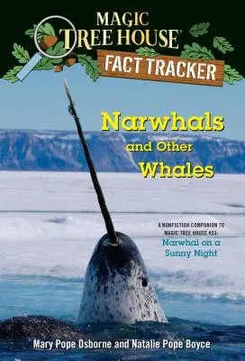 Narwale und andere Wale: Ein Sachbuch zu Magic Tree House #33: Narwhal on a Sunny Night - Narwhals and Other Whales: A Nonfiction Companion to Magic Tree House #33: Narwhal on a Sunny Night